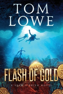 Flash of Gold: A Sean O'Brien Novel by Lowe, Tom