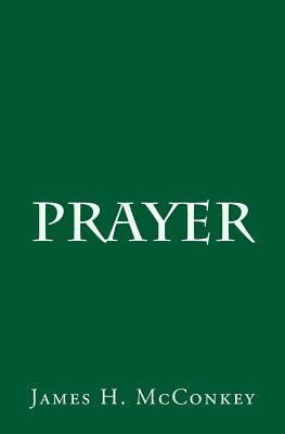 Prayer by McConkey, James H.