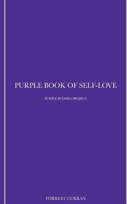 Purple Book of Self-Love: Purple Buddha Project by Gierth, Rose