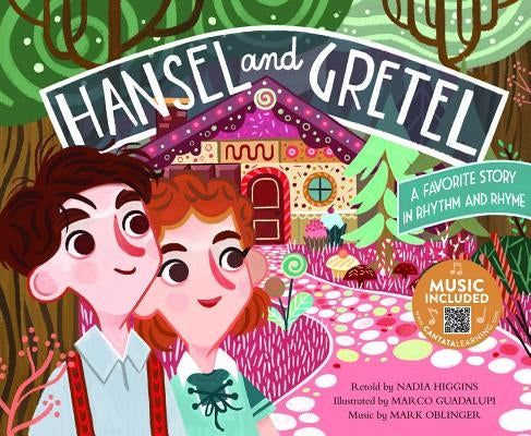 Hansel and Gretel: A Favorite Story in Rhythm and Rhyme by Higgins, Nadia