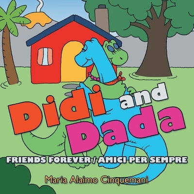 Didi and Dada: Friends Forever Amici Per Sempre by Cinquemani, Maria Alaimo