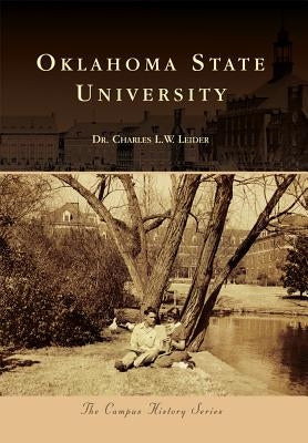 Oklahoma State University by Leider, Charles L. W.