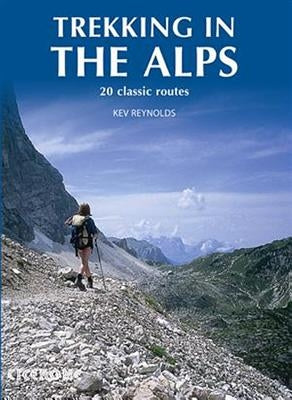 Trekking in the Alps by Reynolds, Kev
