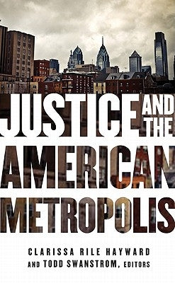 Justice and the American Metropolis by Hayward, Clarissa Rile