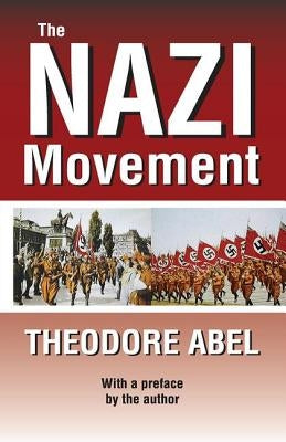 The Nazi Movement by Abel, Theodore