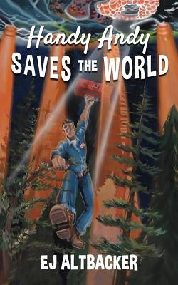 Handy Andy Saves the World by Altbacker, Ej