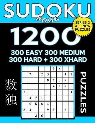 Sudoku Book 1,200 Puzzles, 300 Easy, 300 Medium, 300 Hard and 300 Extra Hard: Sudoku Puzzle Book With Four Levels of Difficulty To Improve Your Game by Book, Sudoku