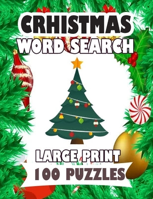Christmas Word Search Large Print 100 Puzzles: Enjoy for adults and teens spend time searching words by Ogushi, Naomi