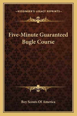 Five-Minute Guaranteed Bugle Course by Boy Scouts of America