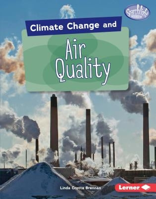 Climate Change and Air Quality by Brennan, Linda Crotta