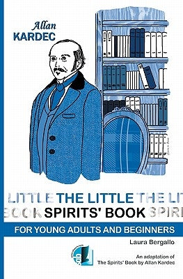 The Little Spirit's Book: For Young Adult and Beginners by Bergallo, Laura