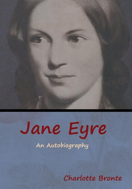Jane Eyre by Bronte, Charlotte