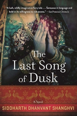 The Last Song of Dusk by Shanghvi, Siddharth Dhanvant