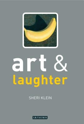 Art and Laughter by Klein, Sheri