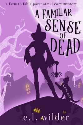 A Familiar Sense of Dead by Wilder, E. L.