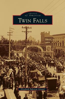 Twin Falls by Egleston Giraud, Elizabeth