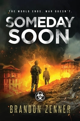 Someday Soon: (Book Three of The After War Series) by Zenner, Brandon