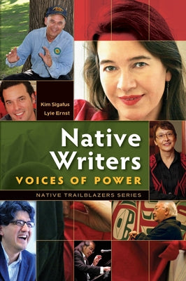 Native Writers: Voices of Power by Sigafus, Kim