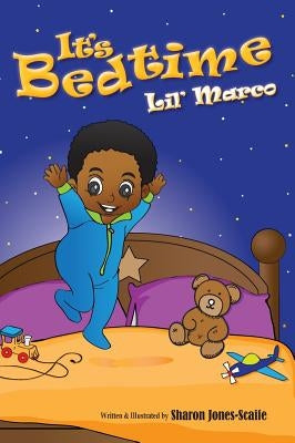 It's Bedtime Lil' Marco by Jones-Scaife, Sharon