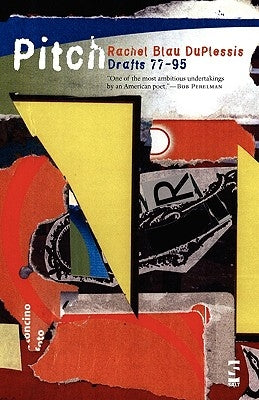 Pitch: Drafts 77-95 by Duplessis, Rachel Blau