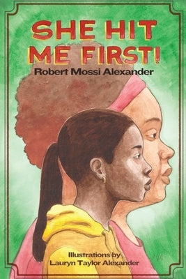 She Hit Me First by Alexander, Robert Mossi