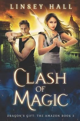 Clash of Magic by Hall, Linsey