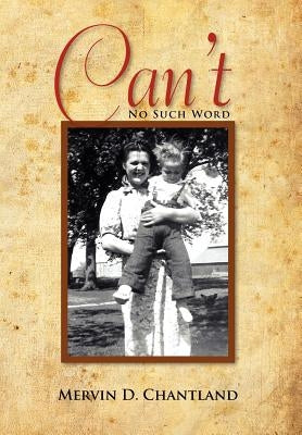 Can't: No Such Word by Chantland, Mervin D.