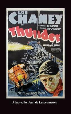 Thunder - Starring Lon Chaney (Hardback) by Riley, Philip J.