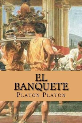 El banquete (spanish Edition) by Platon, Platon