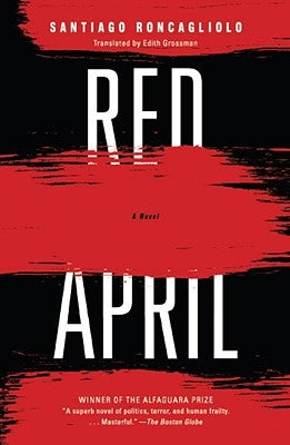 Red April by Roncagliolo, Santiago