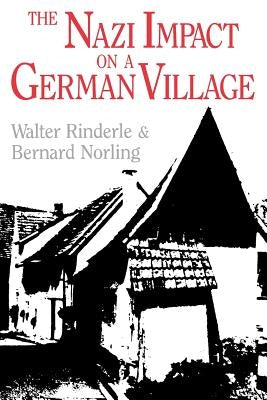 The Nazi Impact on a German Village by Rinderle, Walter
