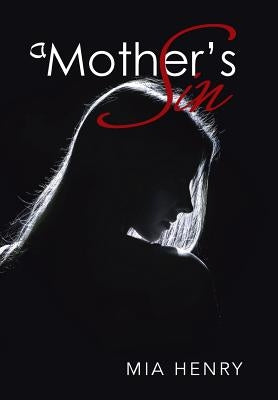 A Mother's Sin by Henry, Mia