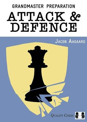 Grandmaster Preparation: Attack & Defence by Aagaard, Jacob