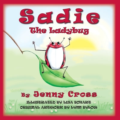 Sadie The Ladybug by Cross, Jenny
