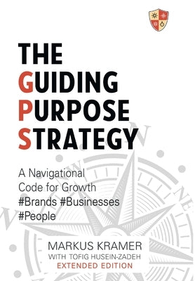 The Guiding Purpose Strategy by Kramer, Markus