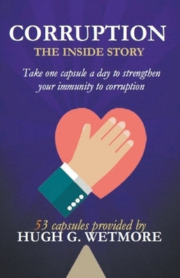Corruption, The Inside Story by Wetmore, Hugh
