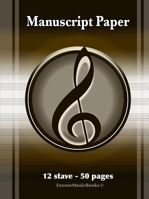 Manuscript Paper (50 Pages - 12 Stave) by Lupo, Dan