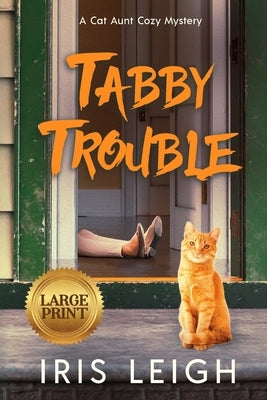Tabby Trouble by Leigh, Iris