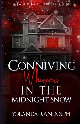 Conniving Whispers in the Midnight Snow: Preston's Story by Randolph, Yolanda