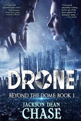 Drone: A Young Adult Dystopian Thriller by Chase, Jackson Dean