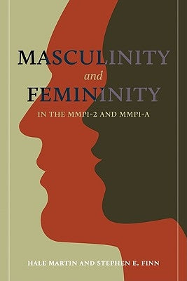 Masculinity and Femininity in the Mmpi-2 and Mmpi-A by Martin, Hale