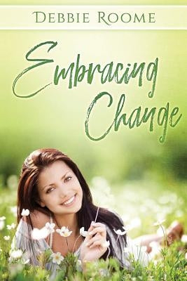 Embracing Change by Roome, Debbie