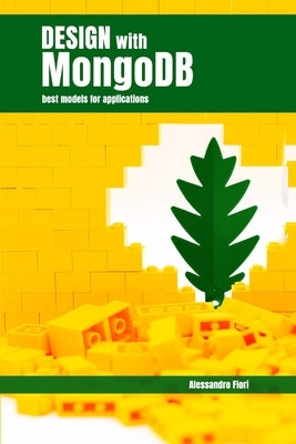 Design with MongoDB: Best models for applications by Chiusano, Silvia