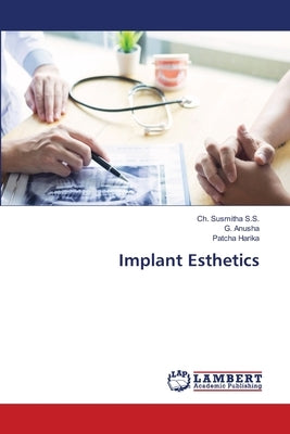Implant Esthetics by Susmitha S. S., Ch