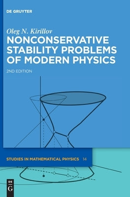 Nonconservative Stability Problems of Modern Physics by Kirillov, Oleg N.
