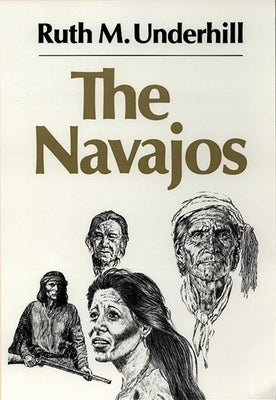 The Navajos, 43 by Underhill, Ruth Murray