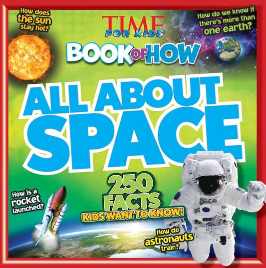 All about Space (Time for Kids Book of How) by The Editors of Time for Kids