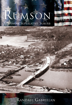 Rumson:: Shaping a Superlative Suburb by Gabrielan, Randall