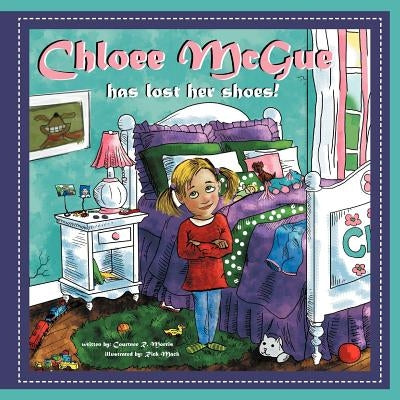 Chloee McGue has lost her shoes! by Morris, Courtnee R.