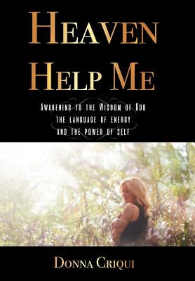 Heaven Help Me by Criqui, Donna